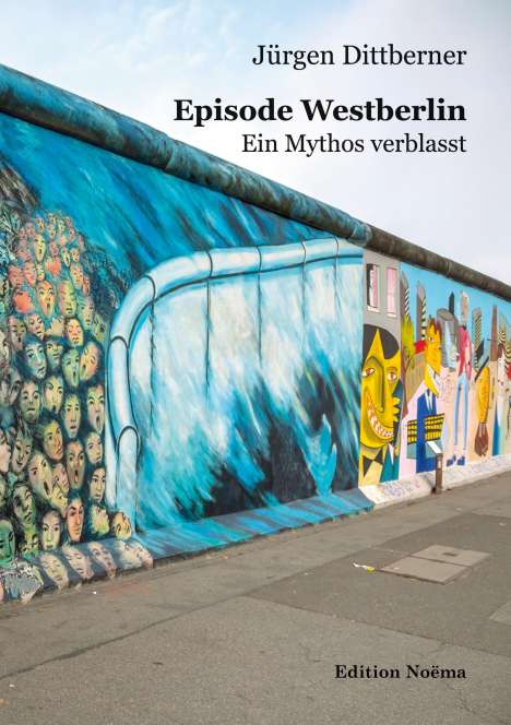 Jürgen Dittberner: Episode Westberlin, Buch