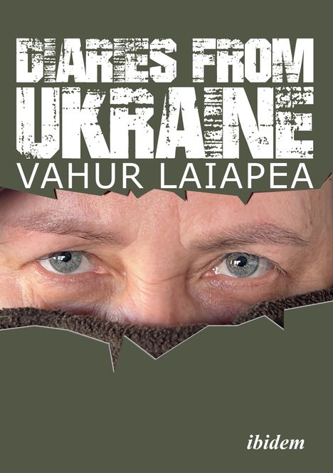 Vahur Laiapea: Diaries from Ukraine, Buch