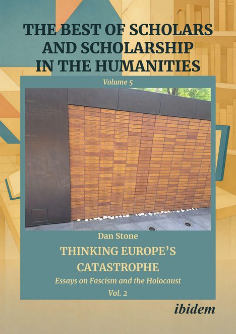 "The Best of Scholars and Scholarship in the Humanities Volume 5. Dan Stone: Thinking Europe’s Catastrophe, Essays on Fascism and the Holocaust Vol. 2. ibidem" 

Das Hintergrundbild zeigt eine Wand mit roten Ziegeln und weißen Steinen davor.