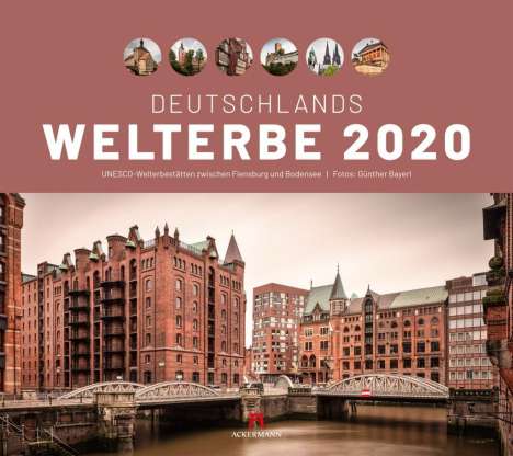 Günther Bayerl: Deutschlands Welterbe - UNESCO Welterbestätten 2020, Diverse