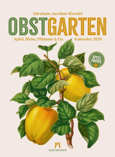 Abraham Jacobus Wendel: Obstgarten Kalender 2026, Kalender