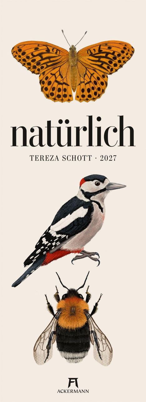 Text: "natürlich TEREZA SCHOTT · 2027". Illustration: Ein Schmetterling, ein Vogel, eine Hummel. Unten "ACKERMANN" mit Logo.