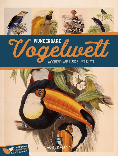 Ackermann Kunstverlag: Wunderbare Vogelwelt - Vintage Wochenplaner Kalender 2025, Kalender
