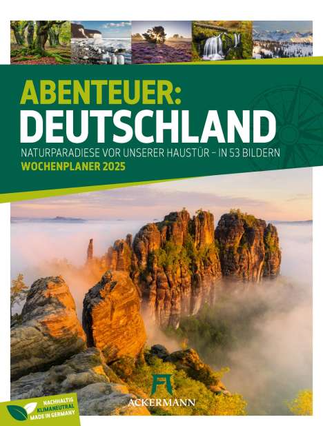 Ackermann Kunstverlag: Abenteuer Deutschland - Naturparadiese Wochenplaner Kalender 2025, Kalender