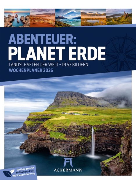 Ackermann Kunstverlag GmbH: Planet Erde - Landschaften der Welt - Wochenplaner Kalender 2026, Kalender