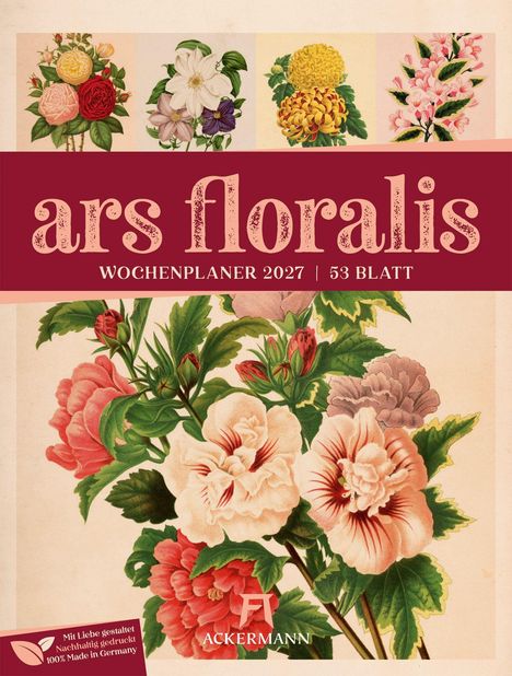 „ars floralis“, Wochenplaner 2027, 53 Blatt. Blumenillustrationen in kräftigen Farben, unten „Ackermann“-Logo.