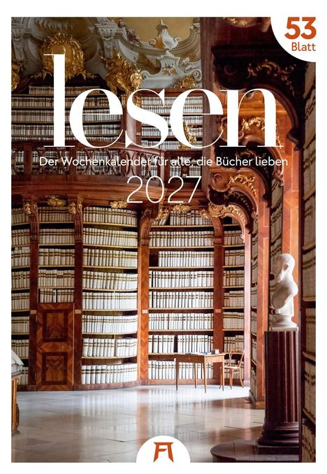 "lesen 2027, Der Wochenkalender für alle, die Bücher lieben. 53 Blatt." Bibliothek mit Holzbögen und Büsten.
