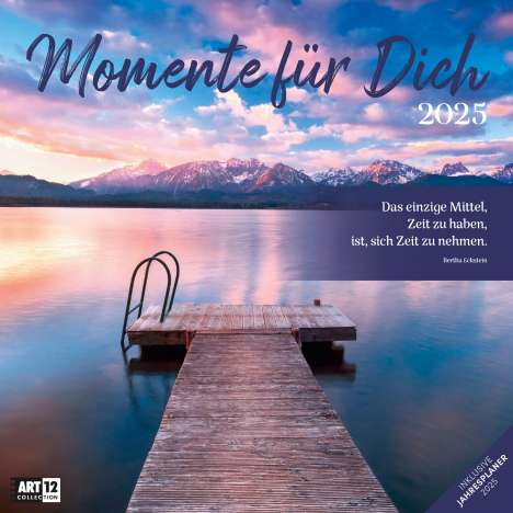 Ackermann Kunstverlag: Momente für Dich Kalender 2025 - 30x30, Kalender