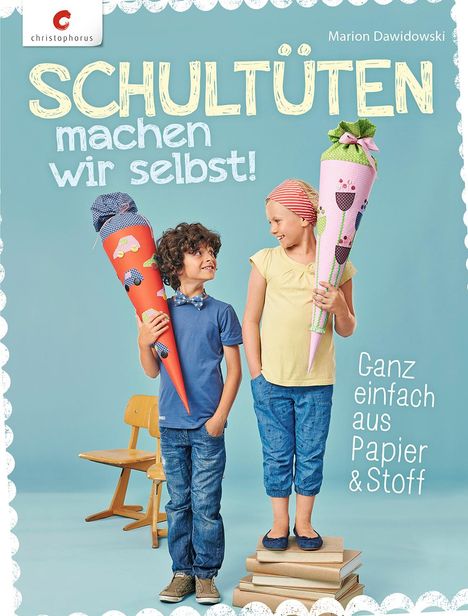 Marion Dawidowski: Schultüten machen wir selbst!, Buch