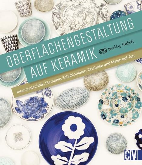 Molly Hatch: Oberflächengestaltung auf Keramik, Buch