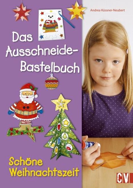 Andrea Küssner-Neubert: Das Ausschneide-Bastelbuch Schöne Weihnachtszeit, Buch