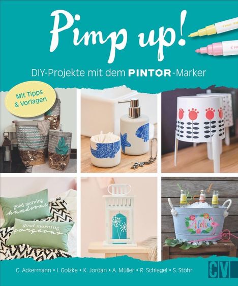 Anke Müller: Müller, A: Pimp up! DIY-Projekte mit dem PINTOR-Marker, Buch