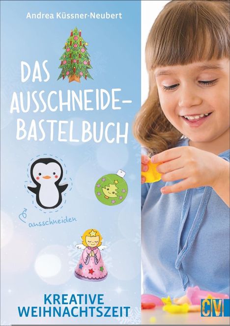 Andrea Küssner-Neubert: Küssner-Neubert, A: Ausschneide-Bastelbuch, Buch