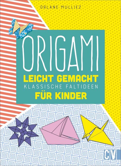 Orlane Mulliez: Origami leicht gemacht, Buch