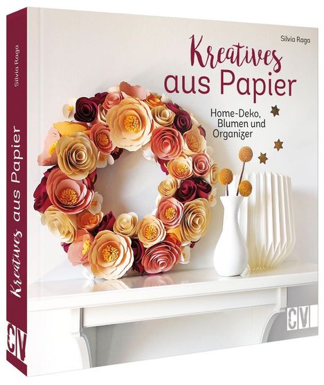 Silvia Raga: Kreatives aus Papier, Buch