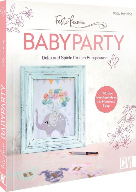 Katja Henning: Feste feiern - Babyparty, Buch