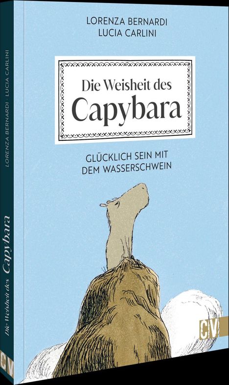 „Die Weisheit des Capybara“, „Glücklich sein mit dem Wasserschwein“, Illustration eines Capybaras auf blauem Hintergrund.