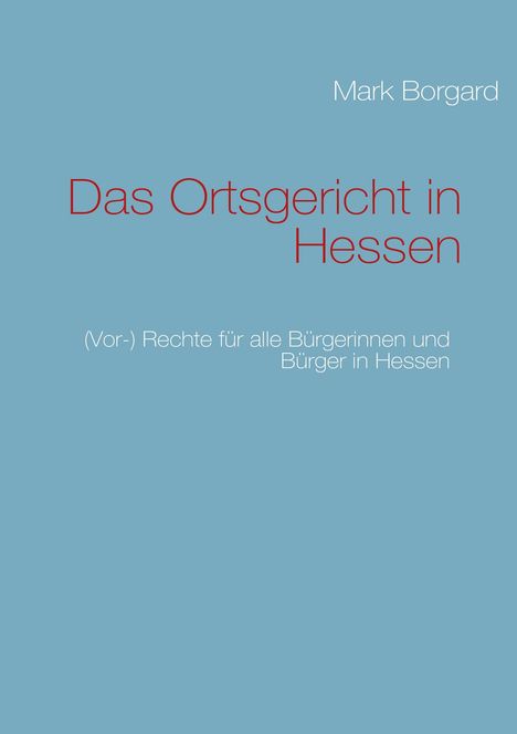 Mark Borgard: Das Ortsgericht in Hessen, Buch