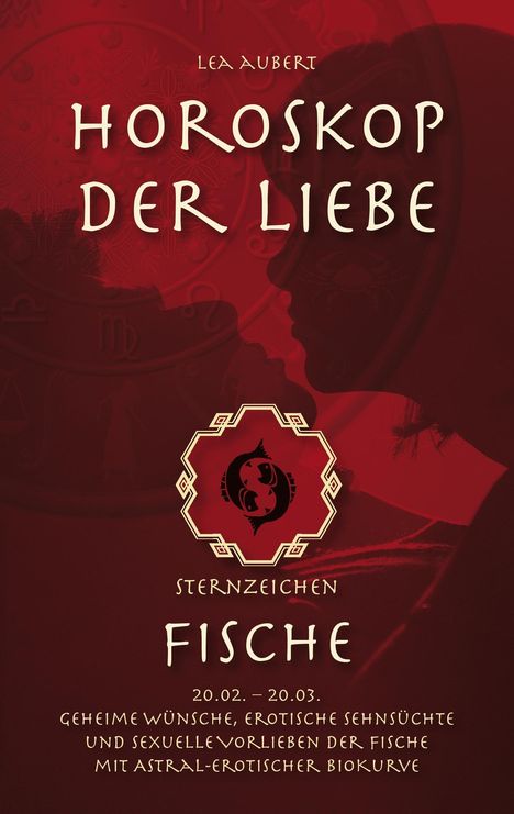 Lea Aubert: Horoskop der Liebe ¿ Sternzeichen Fische, Buch