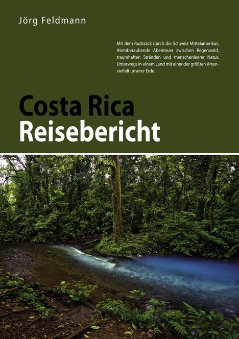 Jörg Feldmann: Costa Rica Reisebericht, Buch