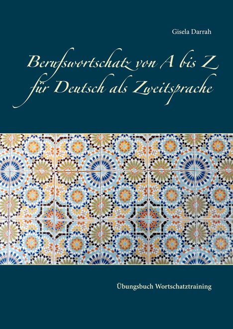 Gisela Darrah: Berufswortschatz von A bis Z für Deutsch als Zweitsprache, Buch