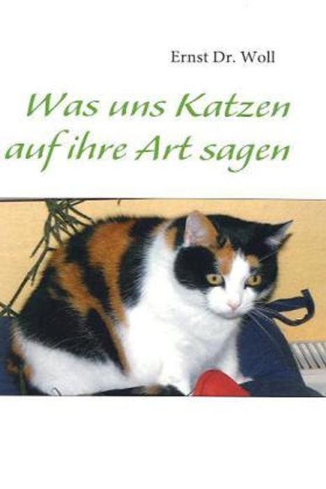 Ernst Woll: Was uns Katzen auf ihre Art sagen, Buch