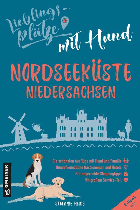 Stefanie Heins: Lieblingsplätze mit Hund - Nordseeküste Niedersachsen, Buch