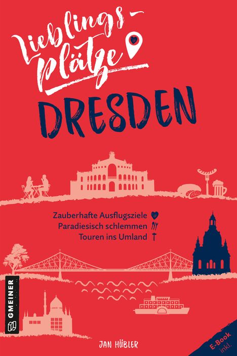 Jan Hübler: Lieblingsplätze Dresden, Buch