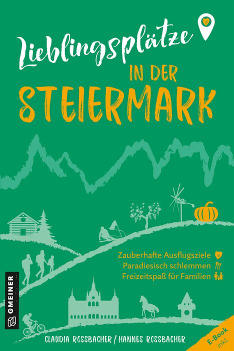 Claudia Rossbacher: Lieblingsplätze in der Steiermark, Buch
