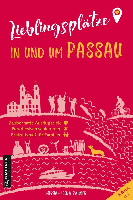 Mirja-Leena Zauner: Lieblingsplätze in und um Passau, Buch