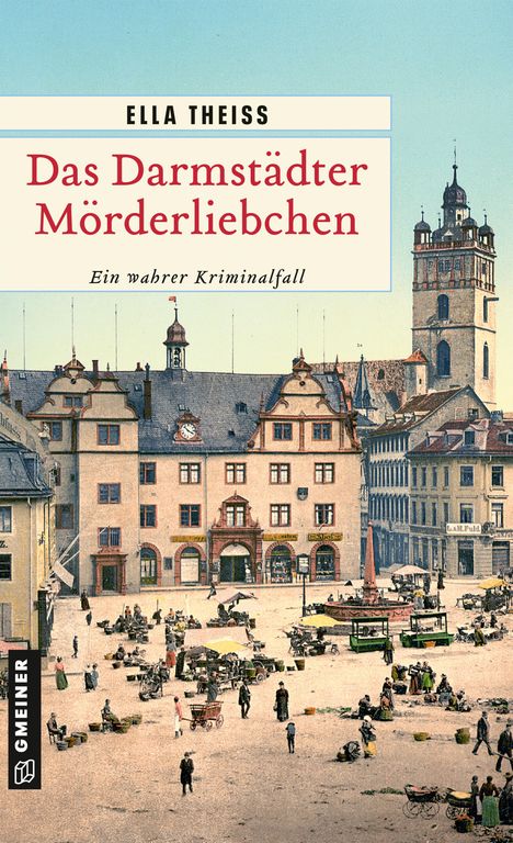 Ella Theiss: Das Darmstädter Mörderliebchen, Buch