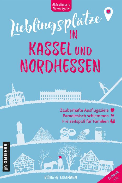 Rüdiger Edelmann: Lieblingsplätze in Kassel und Nordhessen, Buch