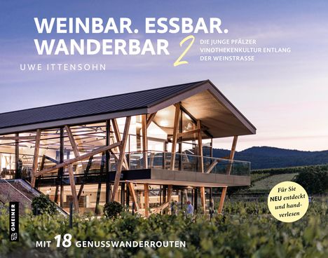 Uwe Ittensohn: Weinbar. Essbar. Wanderbar 2, Buch