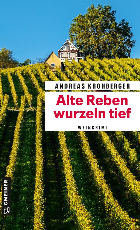 Andreas Krohberger: Alte Reben wurzeln tief, Buch