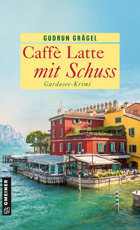 Gudrun Grägel: Caffè Latte mit Schuss, Buch