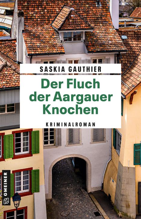 Saskia Gauthier: Der Fluch der Aargauer Knochen, Buch