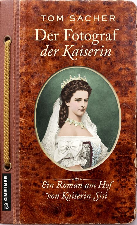 Tom Sacher: Der Fotograf der Kaiserin, Buch