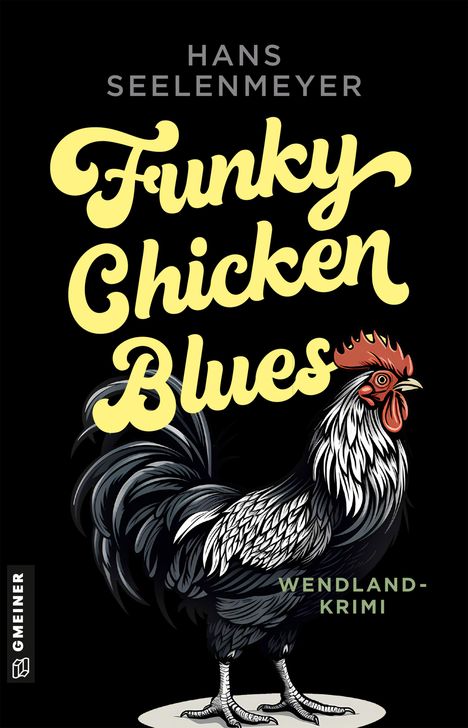 Hans Seelenmeyer: Funky Chicken Blues, Buch