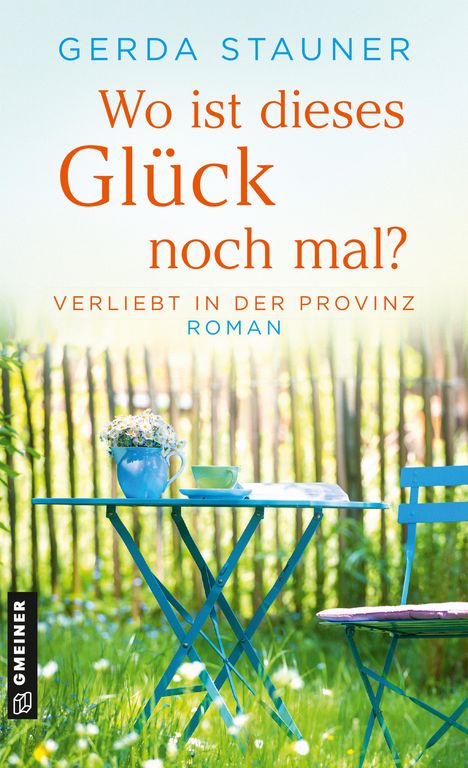 Gerda Stauner: Wo ist dieses Glück noch mal?, Buch