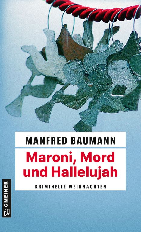 Manfred Baumann: Maroni, Mord und Hallelujah, Buch