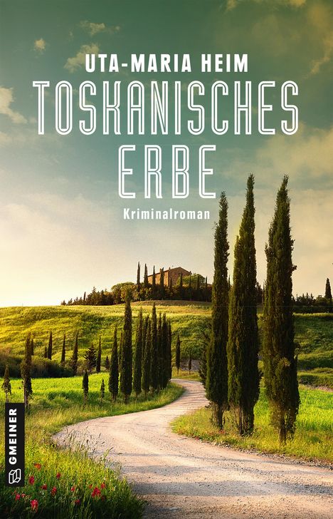 Uta-Maria Heim: Heim, U: Toskanisches Erbe, Buch