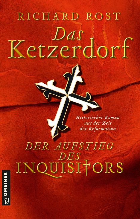 Richard Rost: Das Ketzerdorf - Der Aufstieg des Inquisitors, Buch