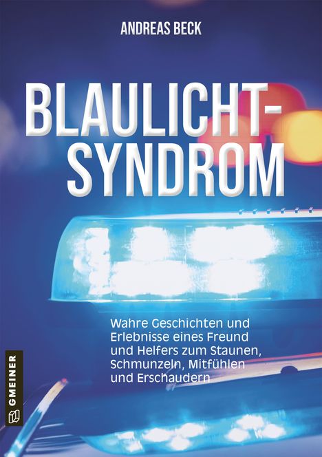 Andreas Beck: Beck, A: Blaulicht-Syndrom, Buch