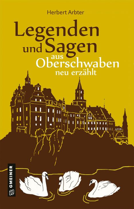 Herbert Arbter: Legenden und Sagen aus Oberschwaben neu erzählt, Buch