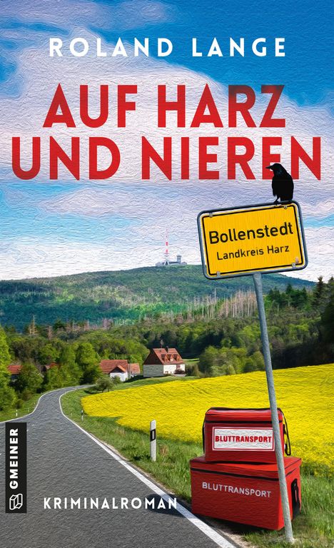 Text: "ROLAND LANGE", "AUF HARZ UND NIEREN", "Bollenstedt Landkreis Harz", "BLUTTRANSPORT". Landschaft mit Wegweiser.