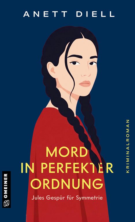 Oben steht "ANETT DIELL". Mittig: "MORD IN PERFEKTER ORDNUNG". Unten: "Jules Gespür für Symmetrie". Illustration: Frau mit Zopf.