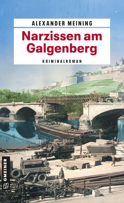 "Narzissen am Galgenberg" von Alexander Meining. Bild: historische Brücke, Bauarbeiten, Schiffe auf einem Fluss.