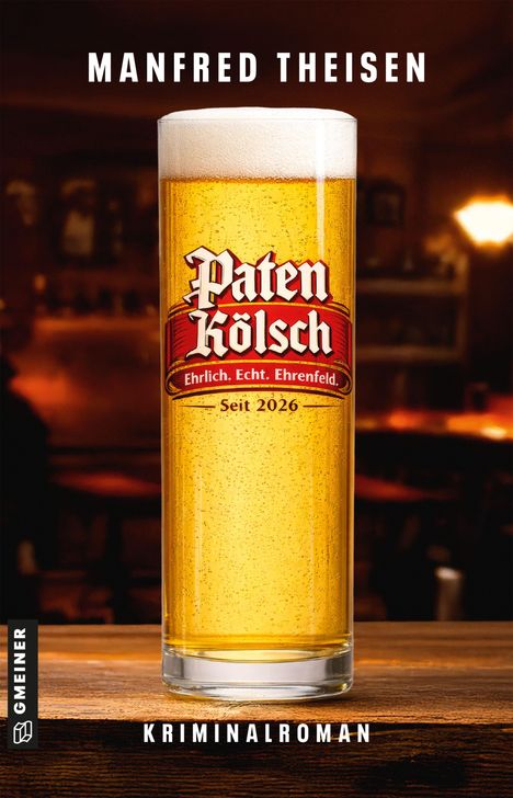 „MANFRED THEISEN, Paten Kölsch, Ehrlich. Echt. Ehrenfeld. Seit 2026, KRIMINALROMAN“, Bierglas steht auf Holztresen.
