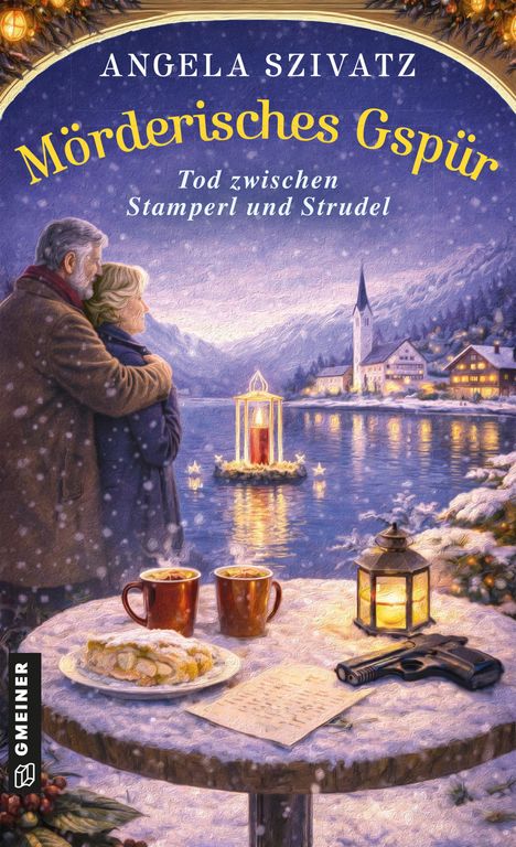 Text: Angela Szivatz – Mörderisches Gspür – Tod zwischen Stamperl und Strudel.  
Ein Paar steht am winterlichen Seeufer, Tassen und Strudel auf dem Tisch.