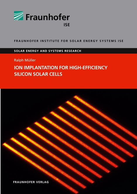 Ralph Müller: Ion Implantation for High-Efficiency Silicon Solar Cells, Buch